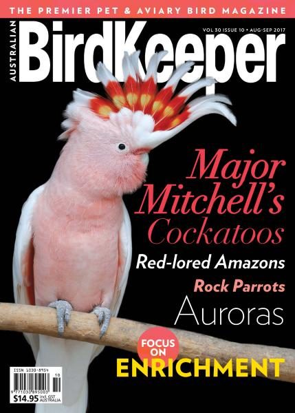 Australian Birdkeeper Magazine — August-September 2017