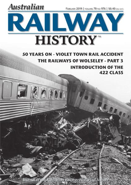 Australian Railway History – Issue 976 – February 2019